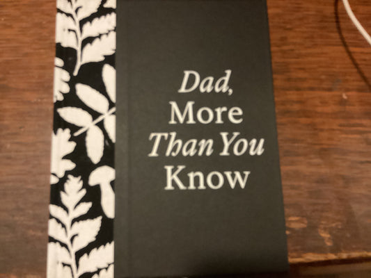 Dad More than you Know