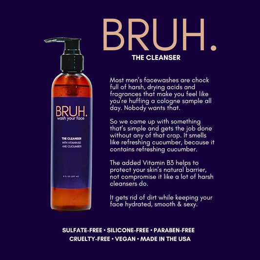 BRUH. WASH YOUR FACE | The Cleanser