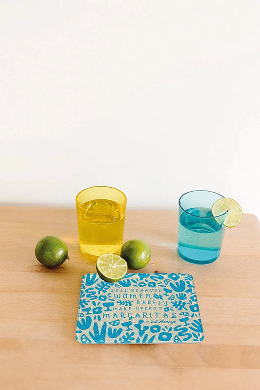 Mini Cutting Board: Well Behaved Women Rarely Make Decent Margaritas