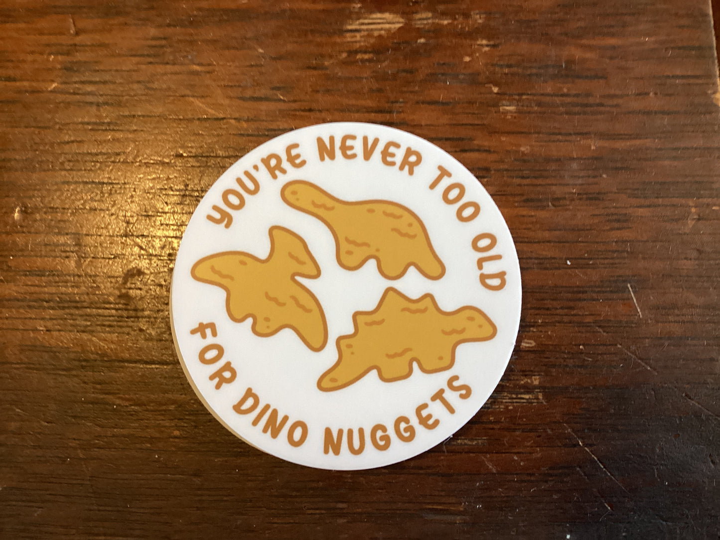 You’re Never Too Old Sticker