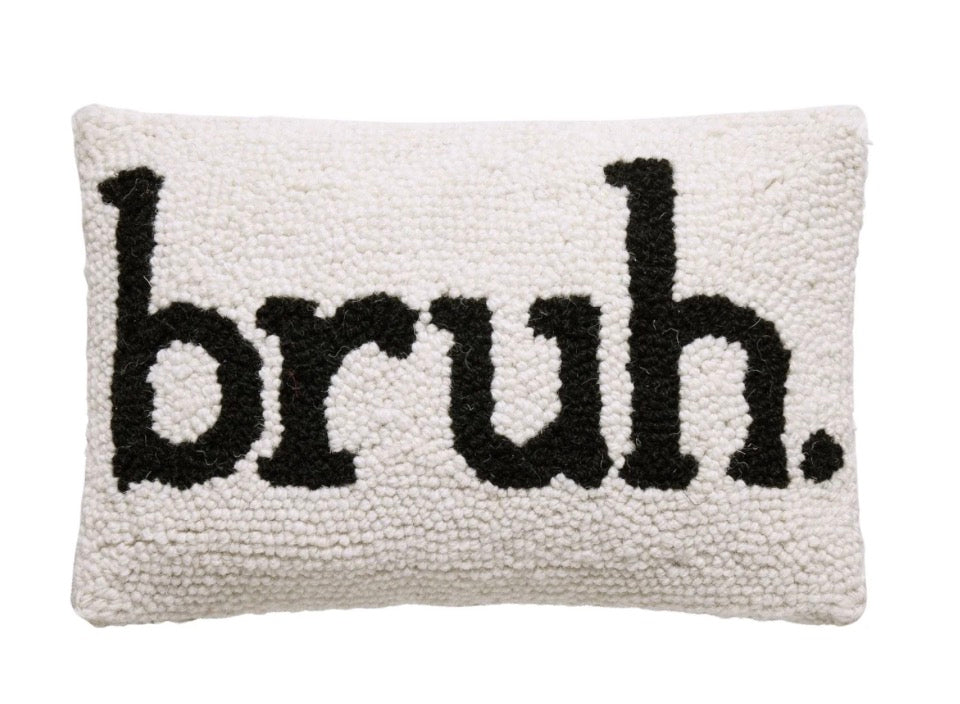 Bruh. Pillow