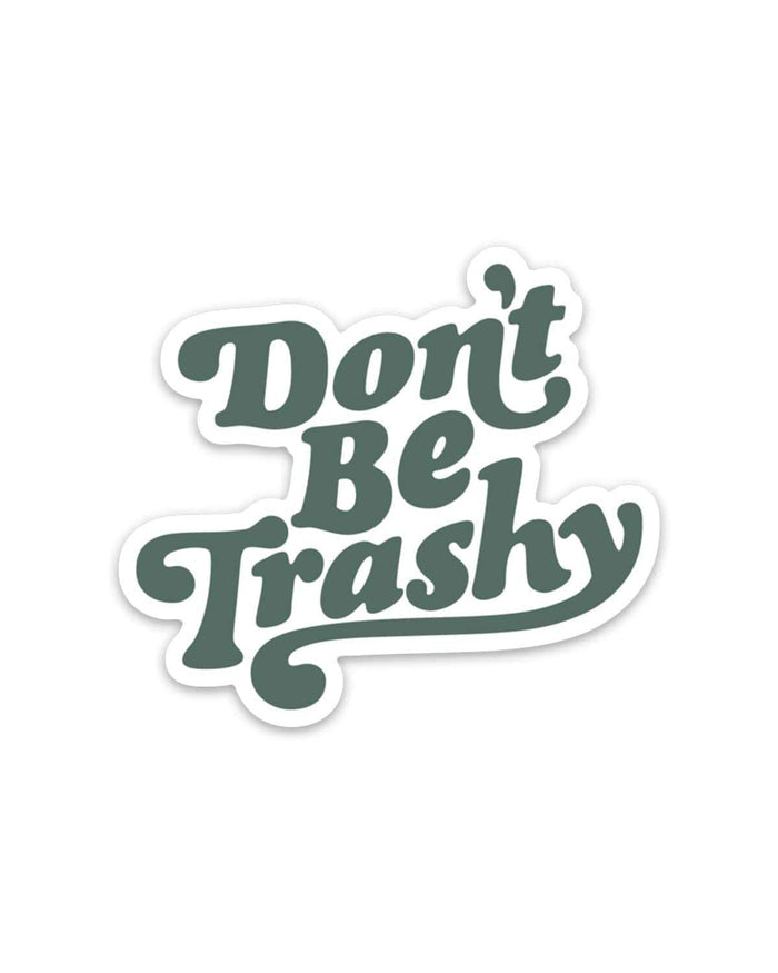 Don’t be Trashy Retro Sticker