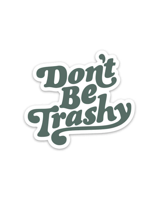 Don’t be Trashy Retro Sticker