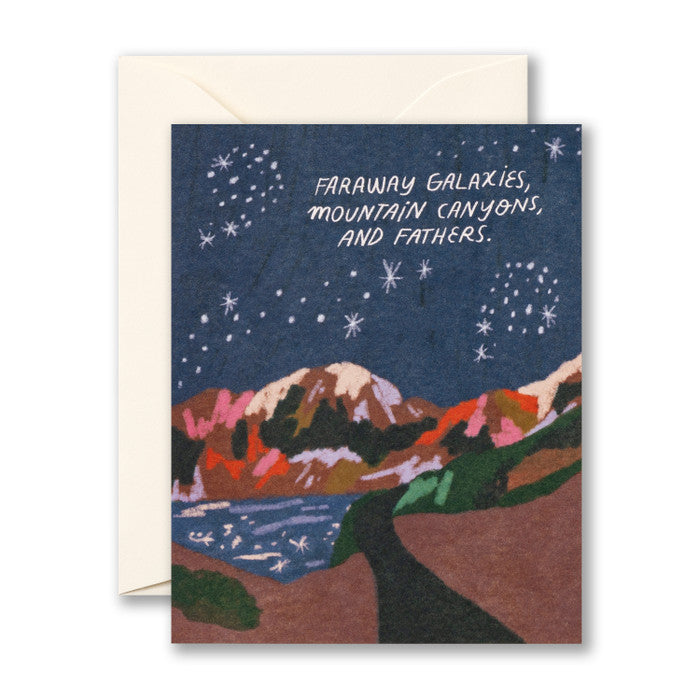 Faraway Galaxies, Mountain Canyons, and Fathers Card
