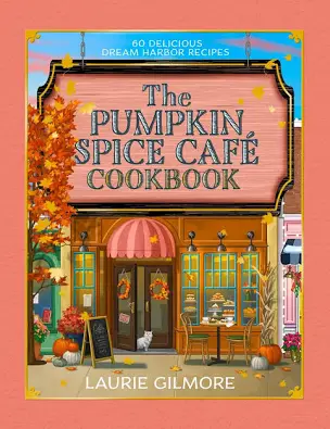 The Official Pumpkin Spice Cafe Cookbook