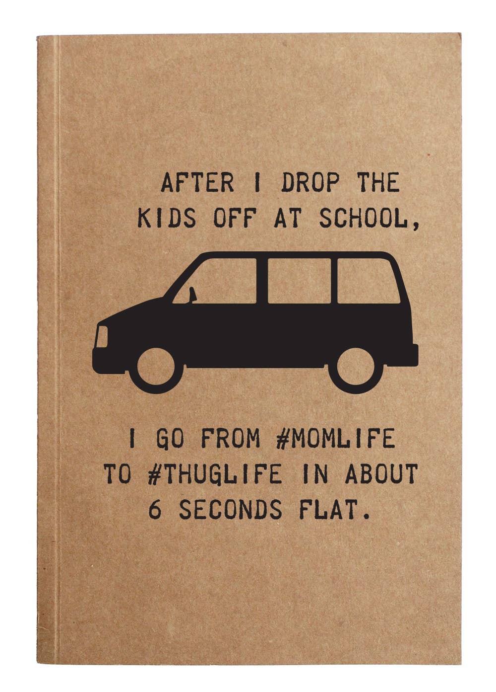 Notebook | Momlife to Gangsta life