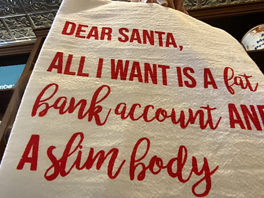 Dear Santa All I Want Tea Towel