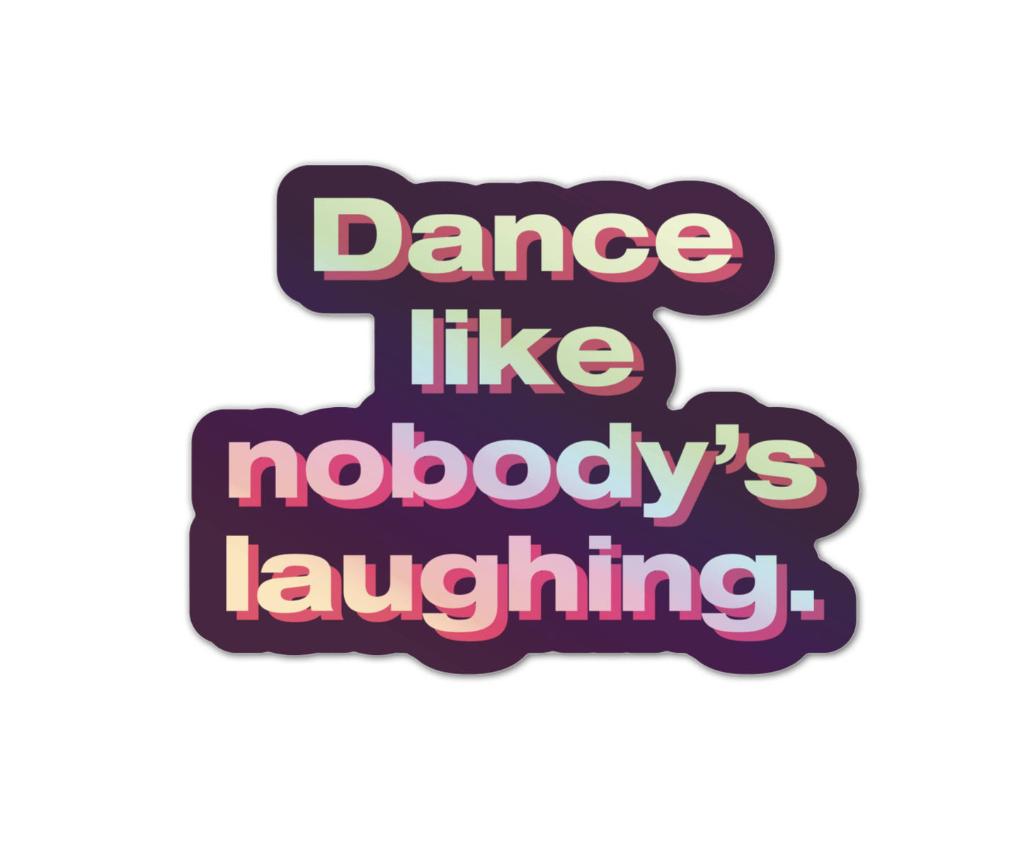 FINCH and HARE - Dance Like Nobody's Laughing Sticker