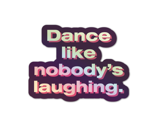 FINCH and HARE - Dance Like Nobody's Laughing Sticker