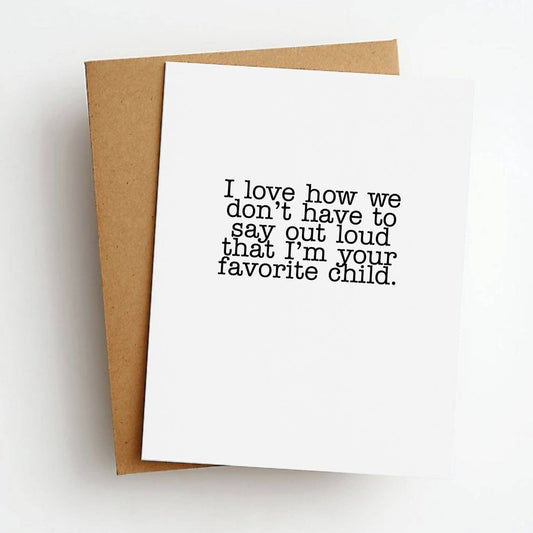 Favorite Child Funny Everyday Greeting Card