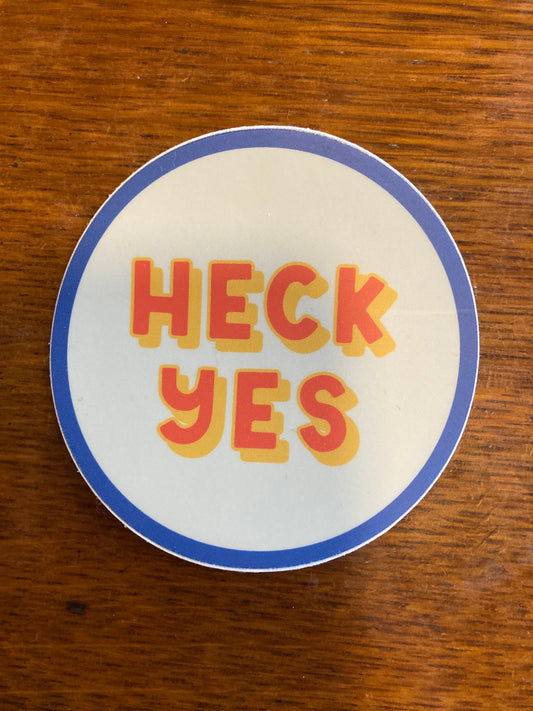Heck Yes Sticker