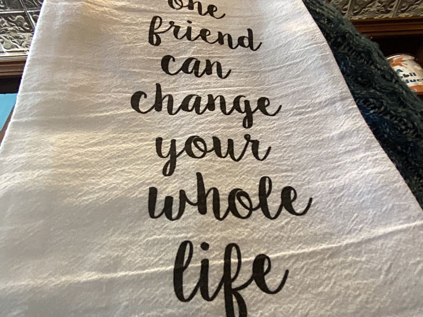 One Friend Tea Towel