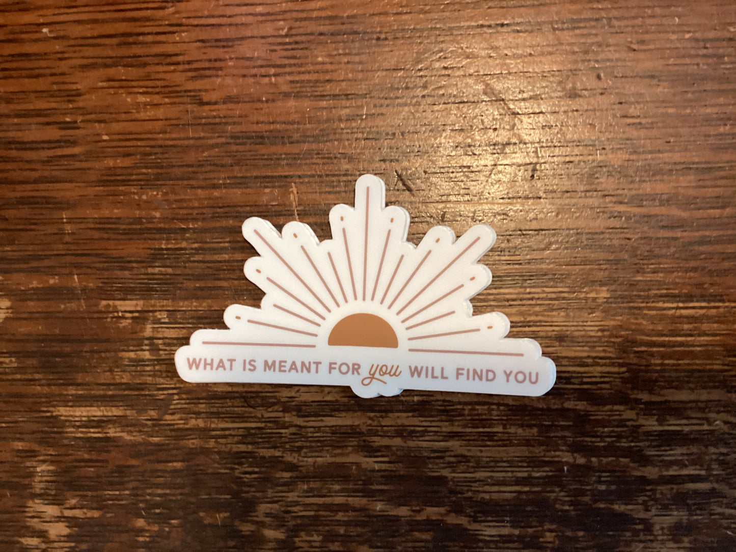 What is Meant for You | Sticker