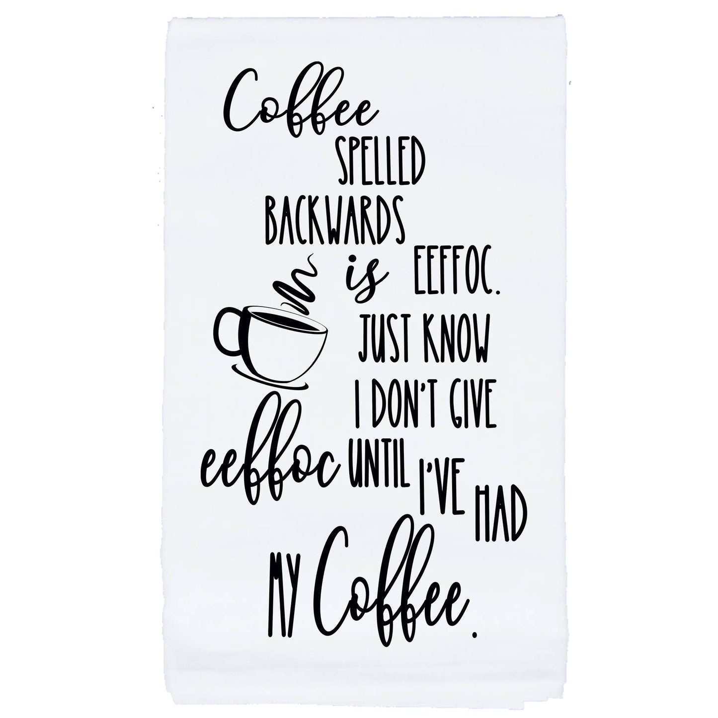 Sycamore Creek Makers - Coffee spelled backwards is Eeffoc funny home gift tea towel