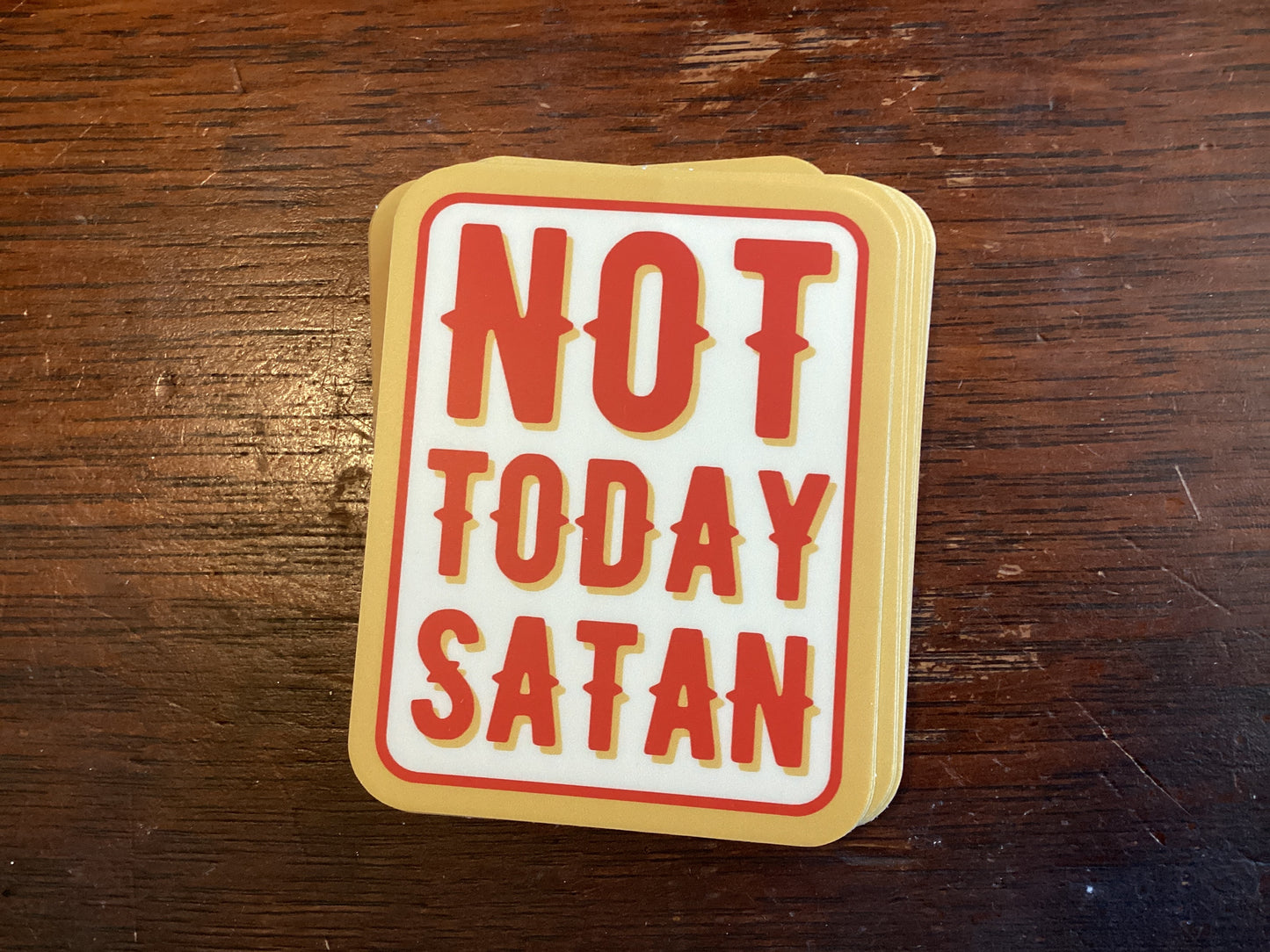 Not Today Satan Sticker
