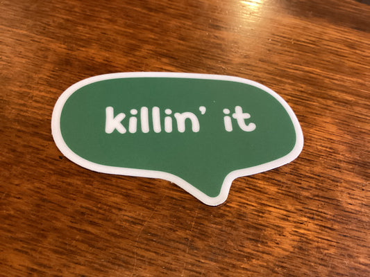 Killin’ It Speech Bubble Sticker