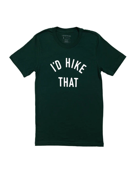 I’d Hike That Unisex Tee