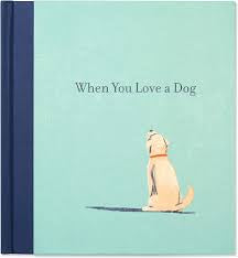 When You Love A Dog