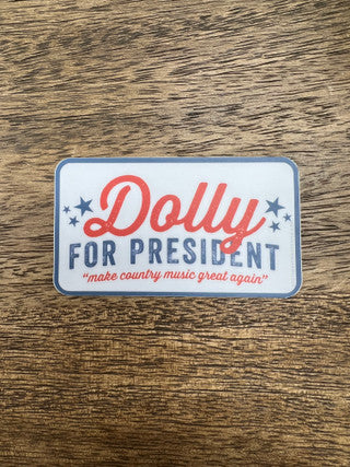 Dolly For President - Sticker