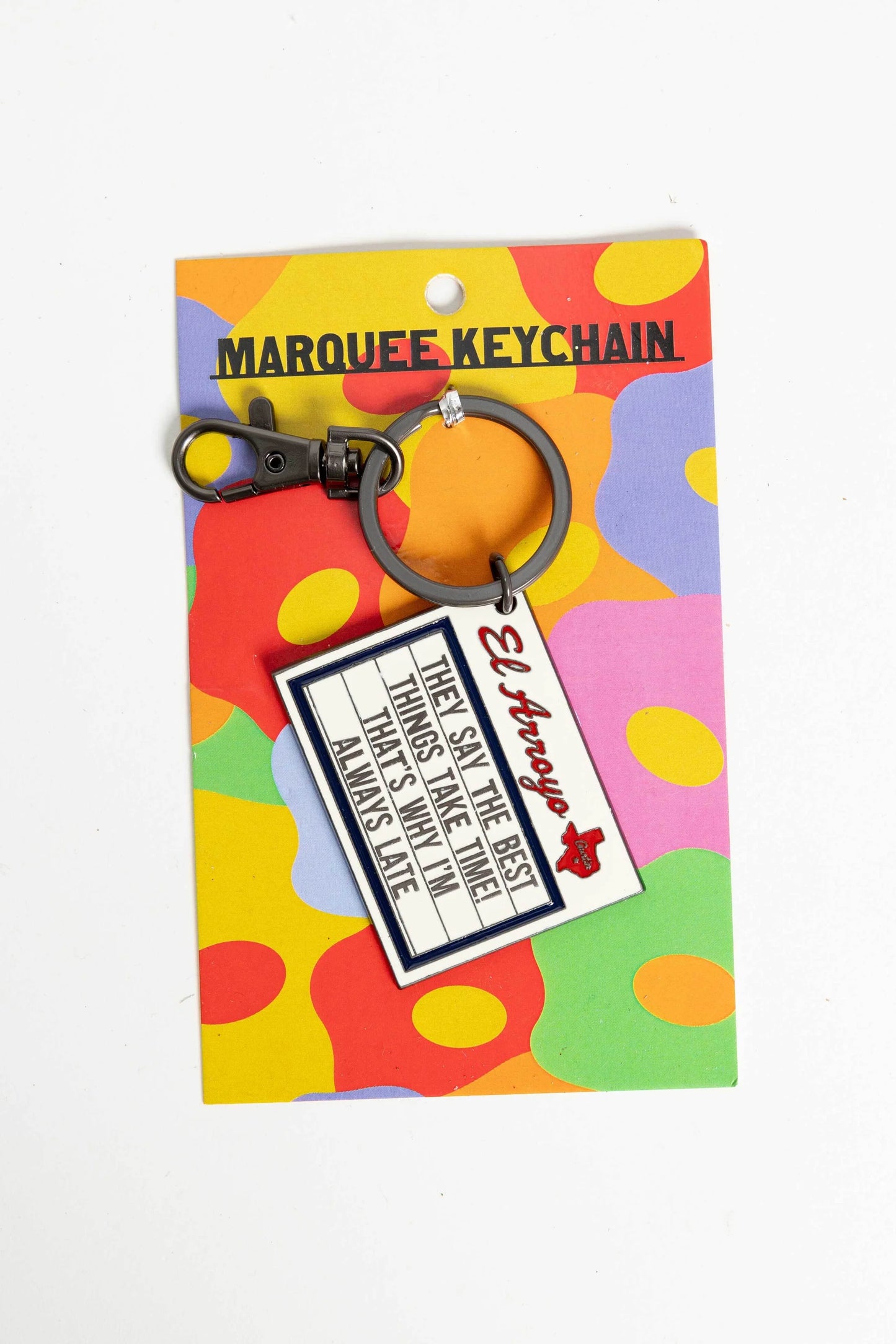 Marquee Keychain - Always Late