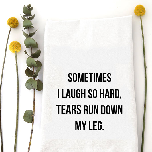 Laugh So Hard Tea Towel