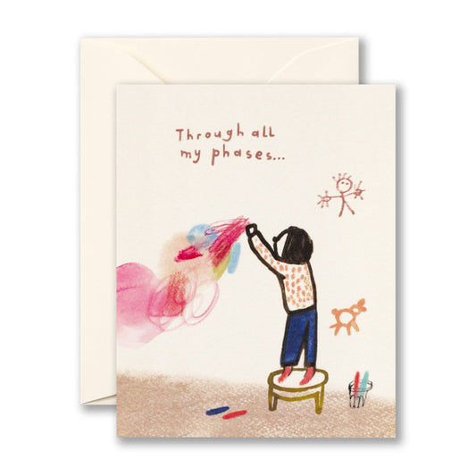 Through All My Phases Card