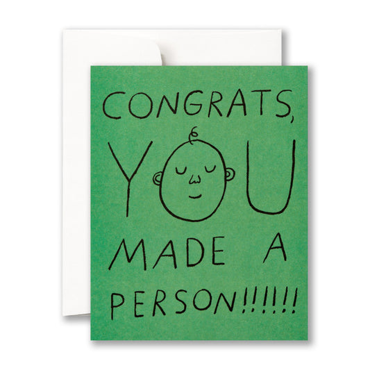 Congrats You Made a Person