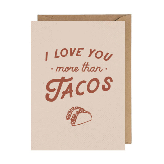 I Love You More Than Tacos | Card