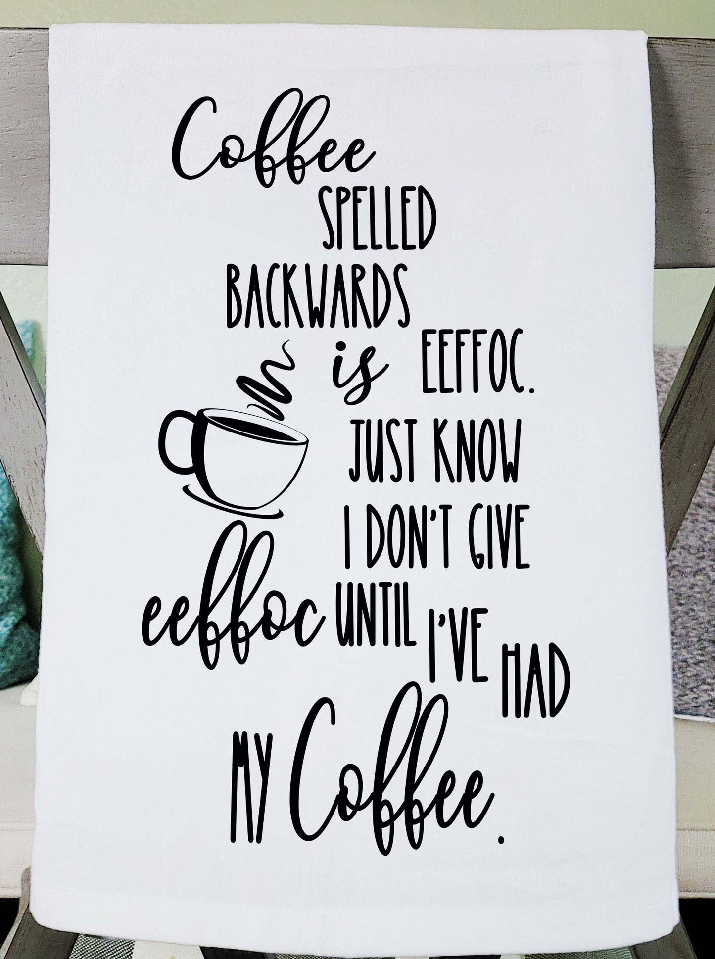 Sycamore Creek Makers - Coffee spelled backwards is Eeffoc funny home gift tea towel