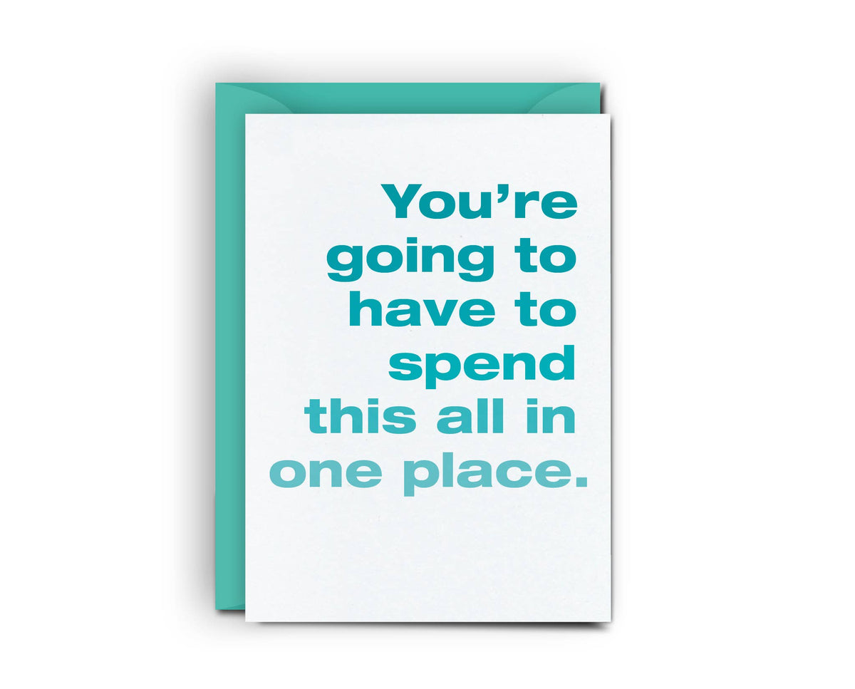 Spend it All in One Place • Funny Gift Card Holder