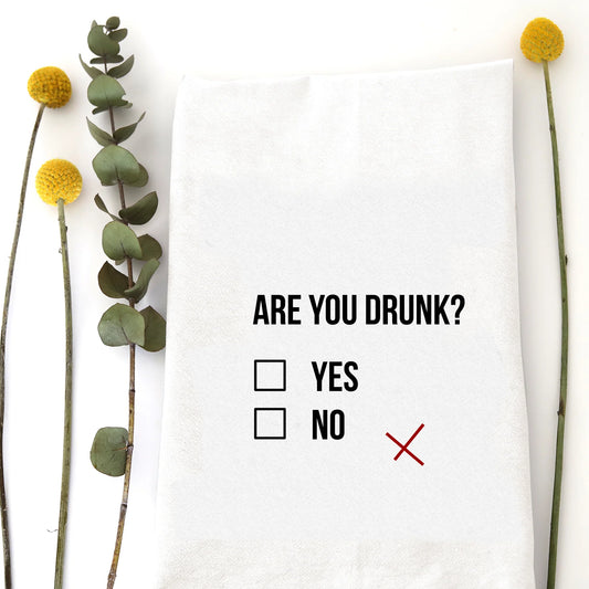 Tea Towel | Are You Drunk?