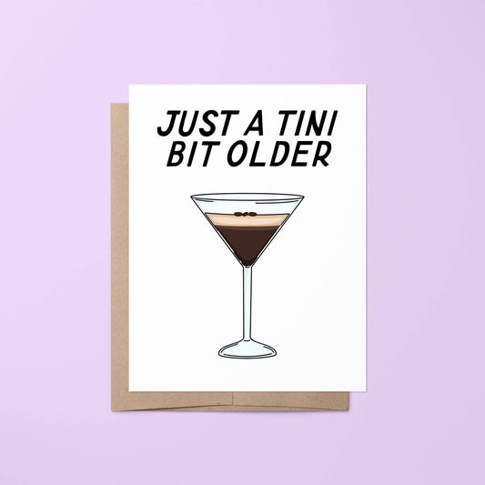 MangoIllustrated - Just a Tini Bit Older Birthday Card – Espresso Martini Card