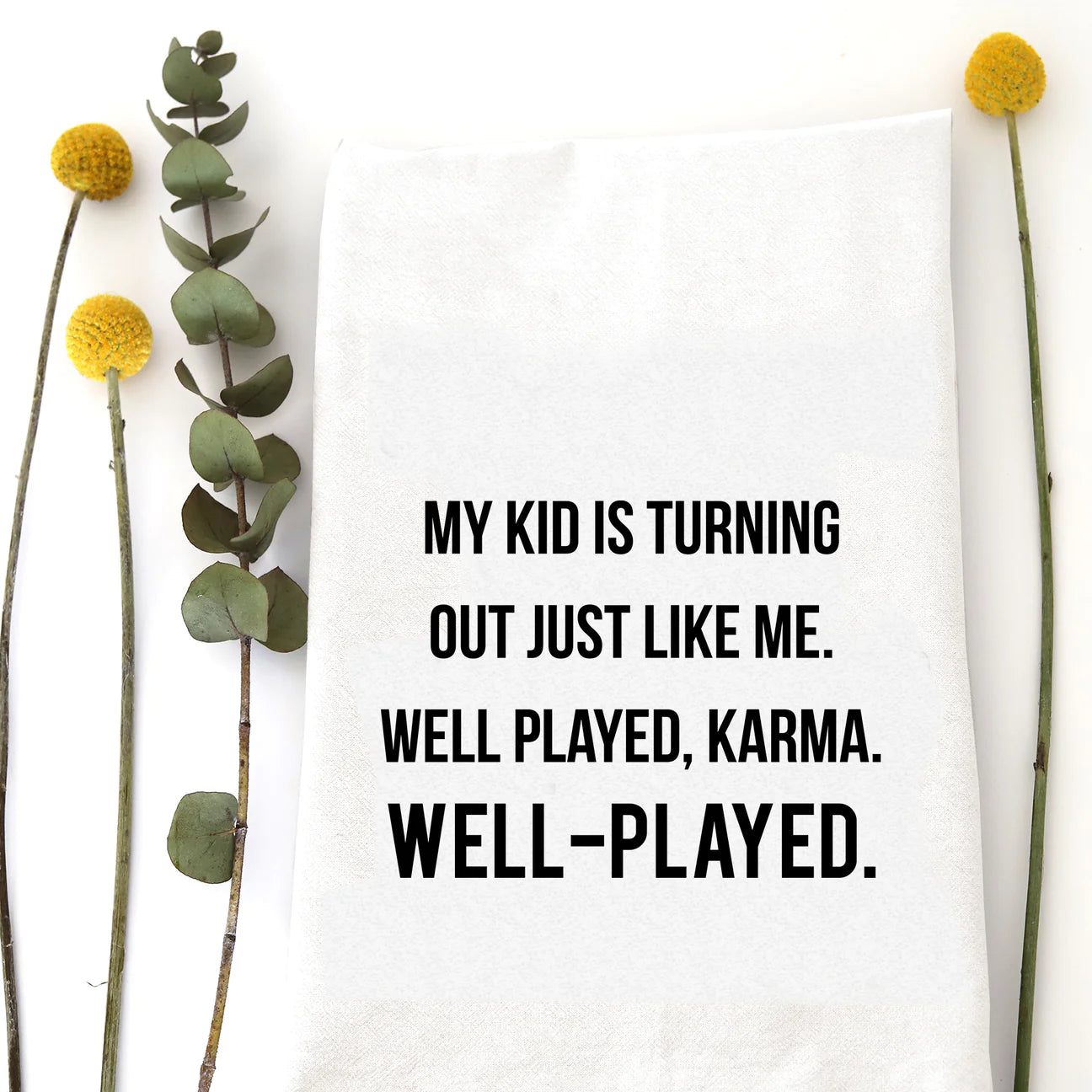 Tea Towel | Well Played Karma