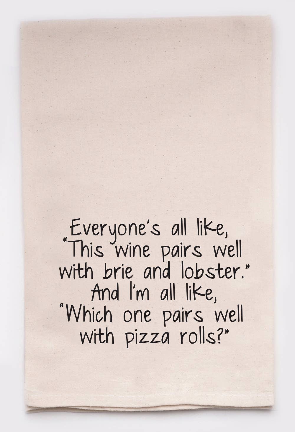 Tea Towel | Pizza Rolls pair well with wine