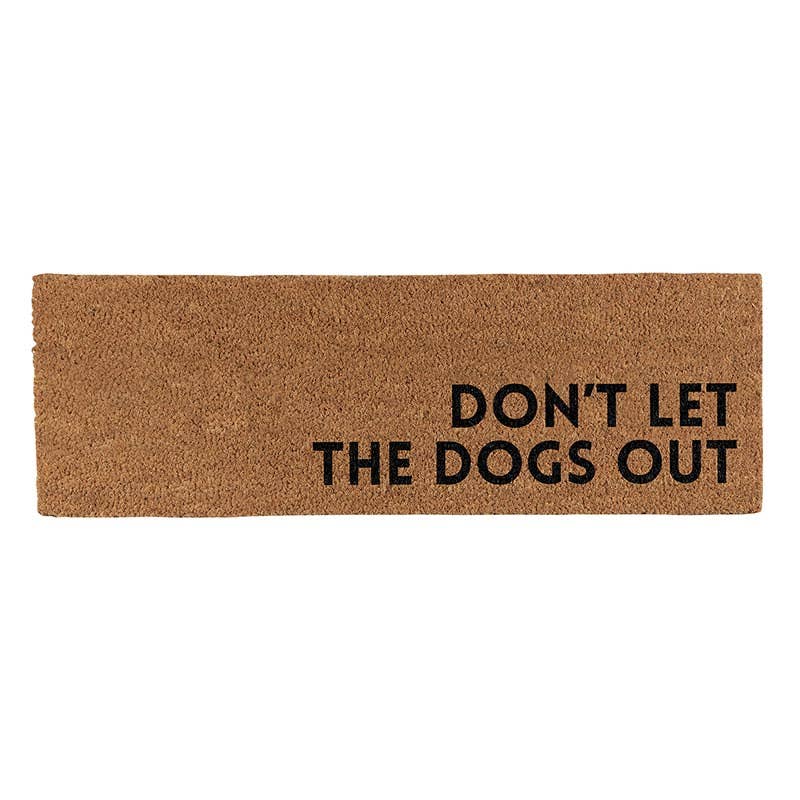 Door Mat | Dont Let The Dogs Out